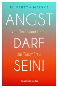 Angst darf sein!