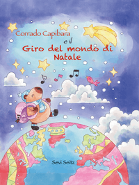 Corrado Capibara e il Giro del mondo di Natale