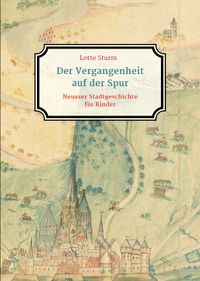 Der Vergangenheit auf der Spur
