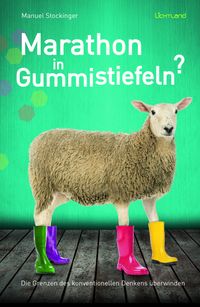 Marathon in Gummistiefeln?
