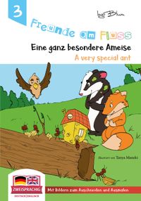Freunde am Fluss: A very special ant - Eine ganz besondere Ameise
