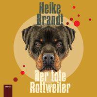 Der tote Rottweiler