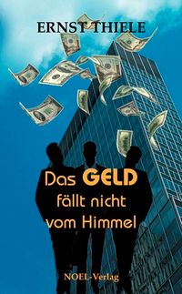 Das Geld fällt nicht vom Himmel