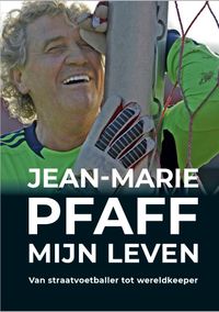 Jean-Marie Pfaff – Mijn leven