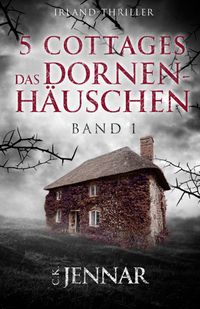 5 Cottages - Das Dornenhäuschen