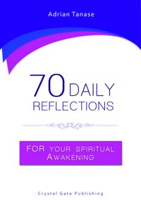 70 Daily Reflections For Your Spiritual Awakening
