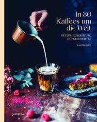 In 80 Kaffees um die Welt