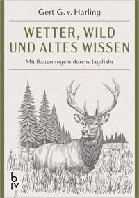 Wetter, Wild und altes Wissen