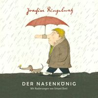 Joachim Ringelnatz – Der Nasenkönig