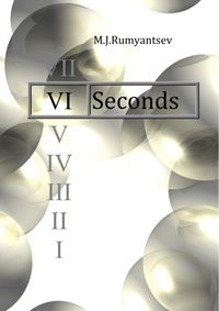 VI Seconds