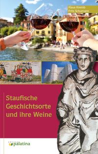 Staufische Geschichtsorte und Ihre Weine