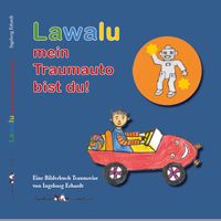 Lawalu mein Traumauto bist du