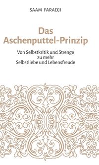 Das Aschenputtel-Prinzip
