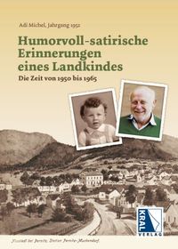 Humorvoll-satirische Erinnerungen eines Landkindes
