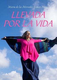 LLEVADA POR LA VIDA