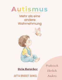 Autismus- Mehr als eine andere Wahrnehmung