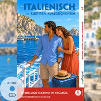 Italienisch lernen mit lustigen Kurzgeschichten (A2) - Il biologo marino in vacanza (+ Audio-CD)