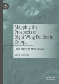 Mapping the Prospects of Right-Wing Politics in Europe