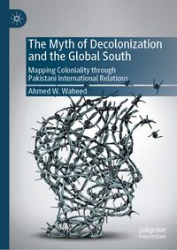 The Myth of Decolonization and the Global South